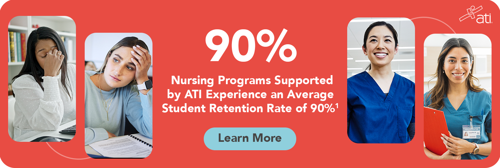 90% of nursing programs supported by ATI experience an average student retention rate of 90%