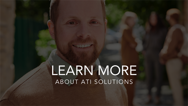 LEARN MORE ABOUT ATI SOLUTIONS LEARN MORE ABOUT ATI SOLUTIONS