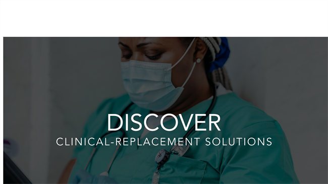 LEARN MORE ABOUT CLINICAL-REPLACEMENT SOLUTIONS