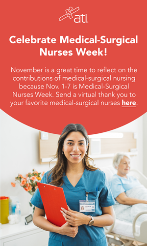 Celebrate Medical-Surgical Nursing Week Thank a medical-surgical nurse today!