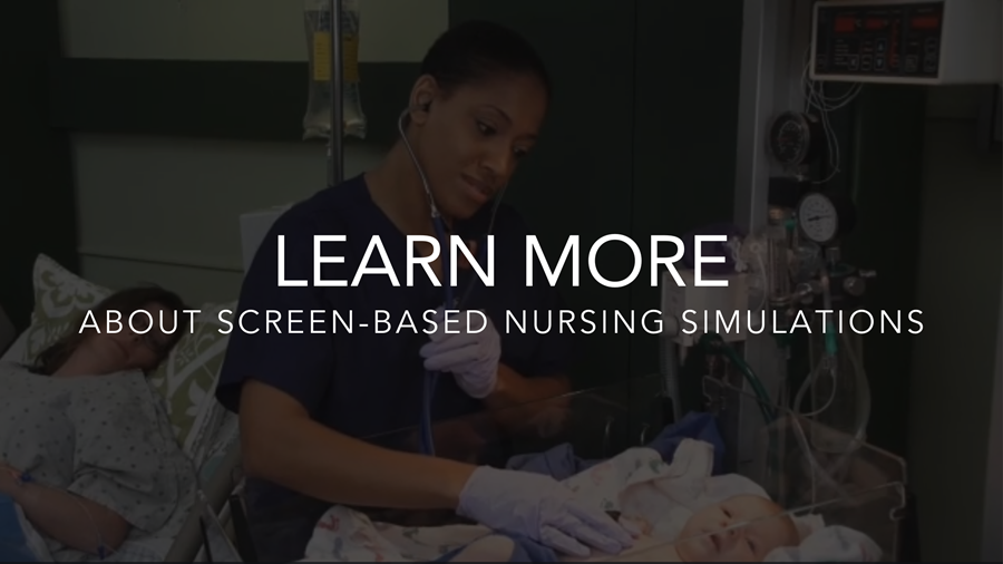 LEARN ABOUT SCREEN-BASED NURSING SIMULATIONS