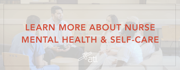 Learn more about nurse mental health & self-care Learn more about nurse mental health & self-care